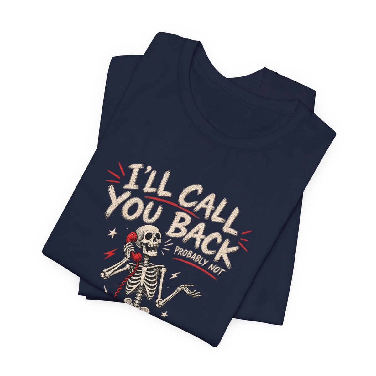 T-Shirt — 'Call Me When You Need Me' Vintage Skeleton Graphic Tee