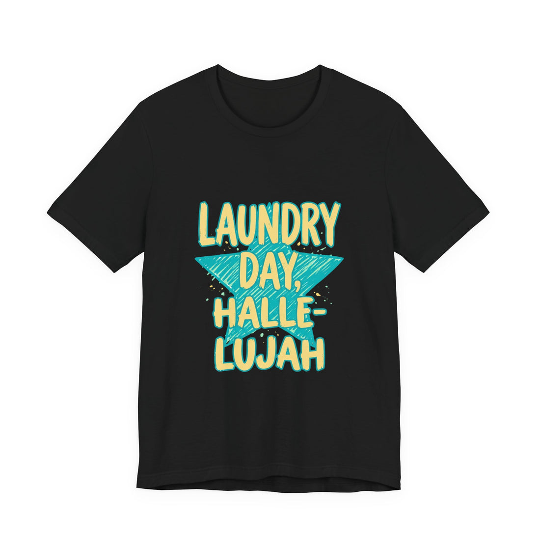 Laundry Day Hallelujah T-Shirt | Everything Hallelujah, Faith & Humor