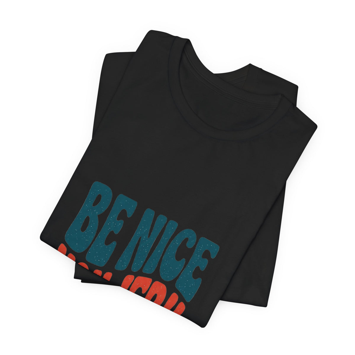Be Nice You Jerk Phrase Tee | Retro Bold Typography T-Shirt