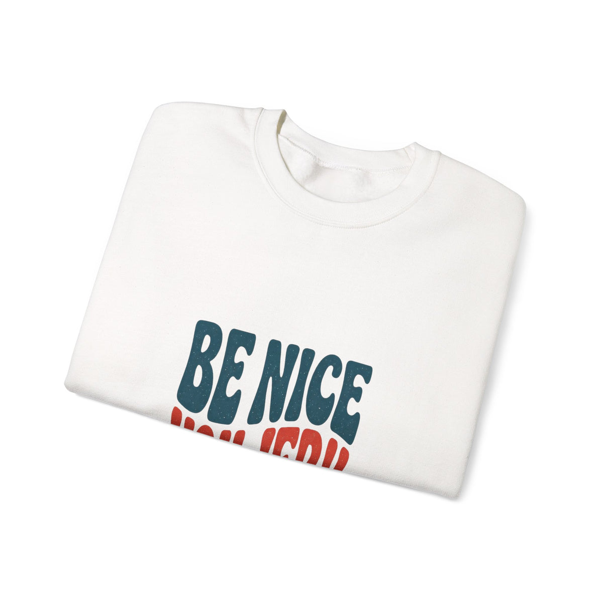 Be Nice You Jerk sweatshirt | retro typography, bold phrase
