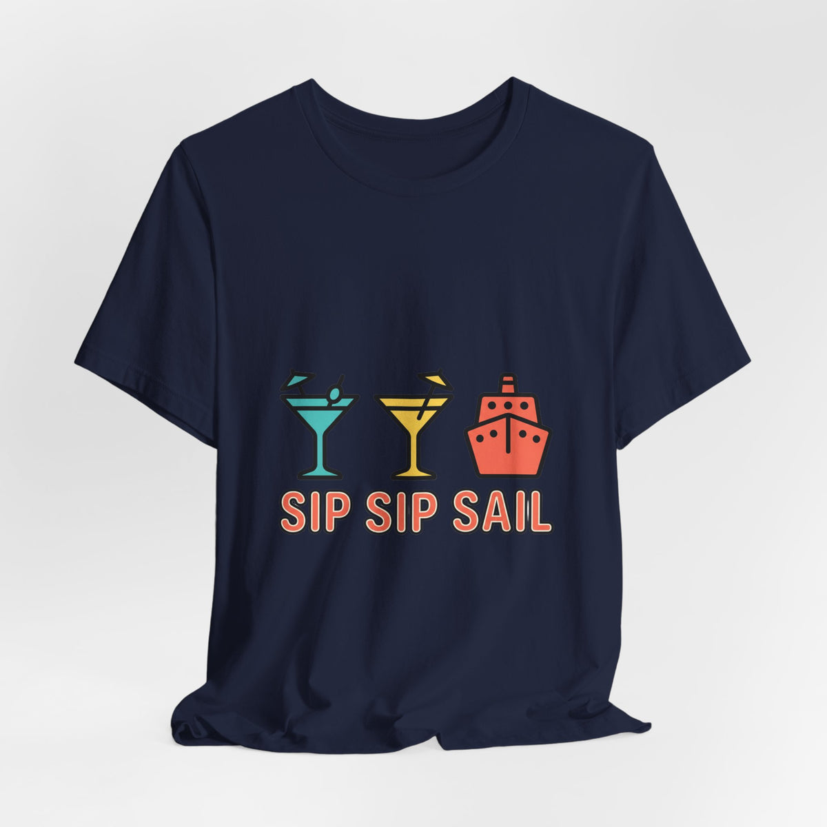 Sip Sip Sail Tee | Cruise Vacation Shirt, Nautical Cocktail Design