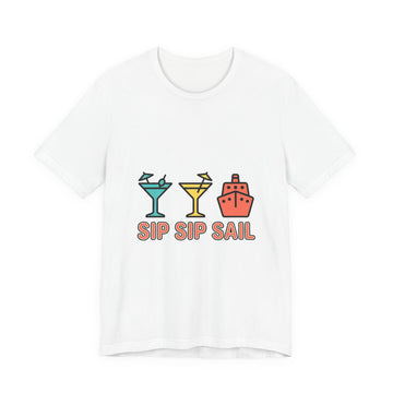 Sip Sip Sail Tee | Cruise Vacation Shirt, Nautical Cocktail Design