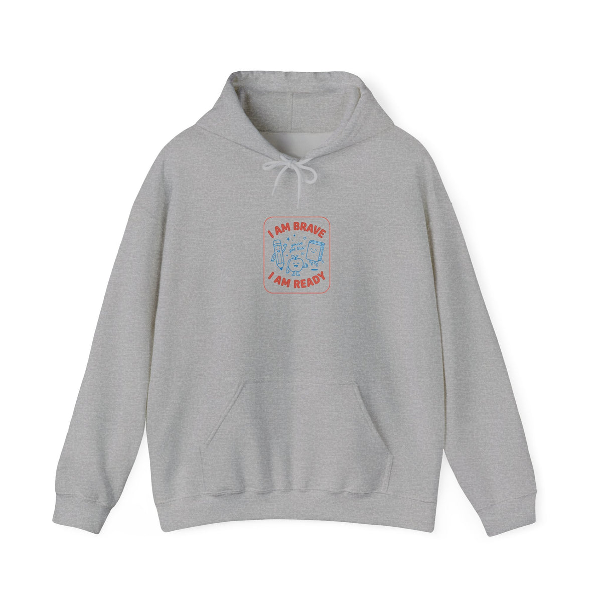 I Am Brave I Am Ready Hoodie | First Day of School, Grade Personalized