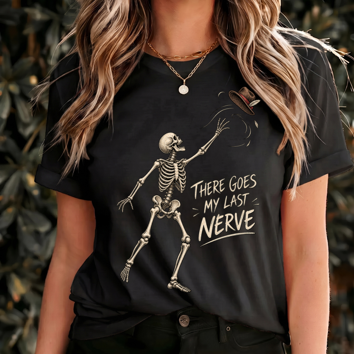 There Goes My Last Nerve Shirt, Funny Skeleton Tee, Dark Humor T Shirt, Gothic Halloween Shirt, Sarcastic Gift
