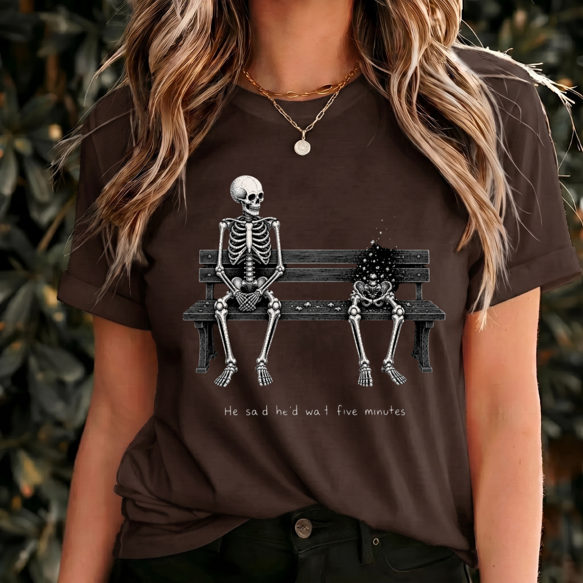 Funny Skeleton Shirt, He Said He'd Wait Five Minutes Tee, Dark Humor T Shirt, Gothic Skull Shirt, Spooky Gift