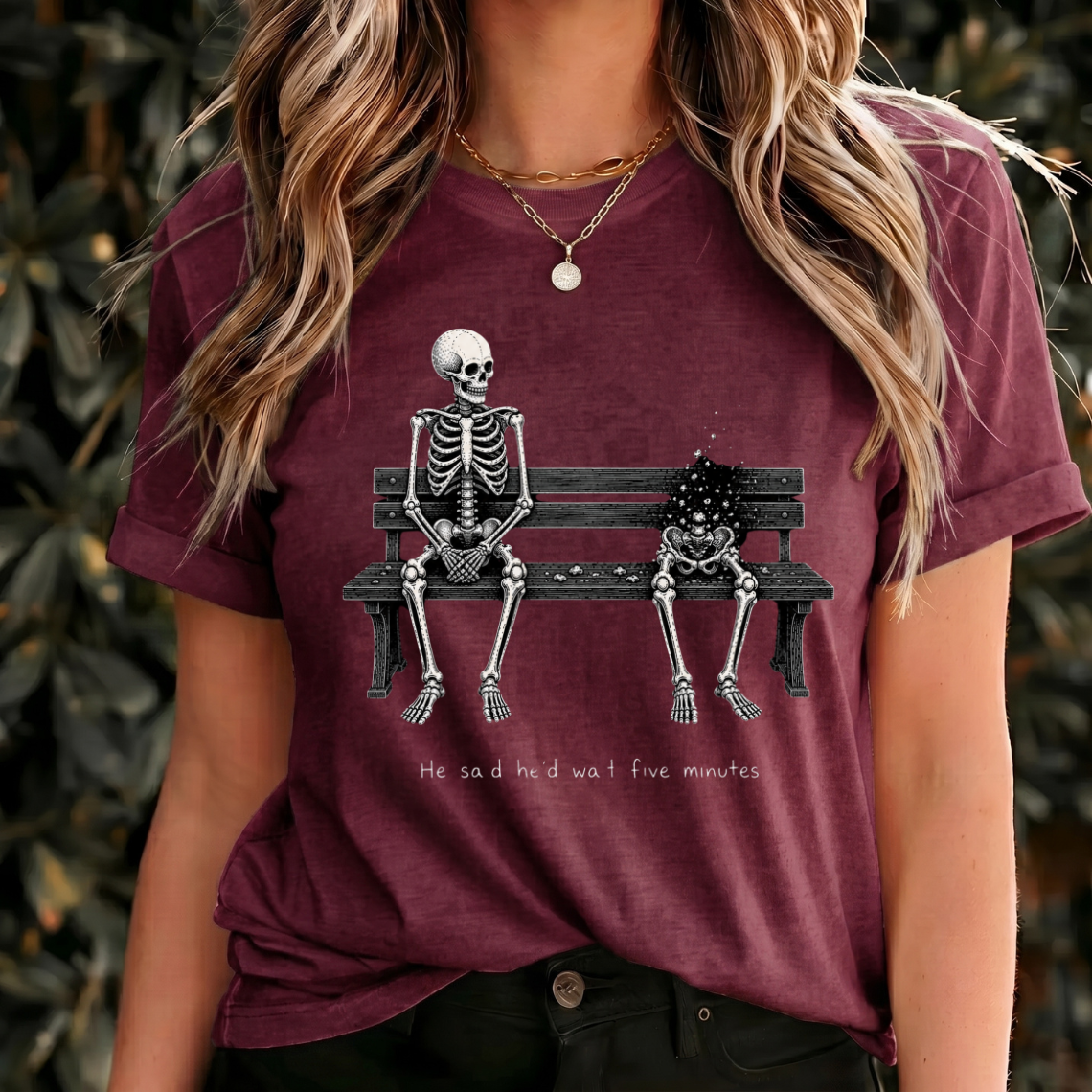 Funny Skeleton Shirt, He Said He'd Wait Five Minutes Tee, Dark Humor T Shirt, Gothic Skull Shirt, Spooky Gift