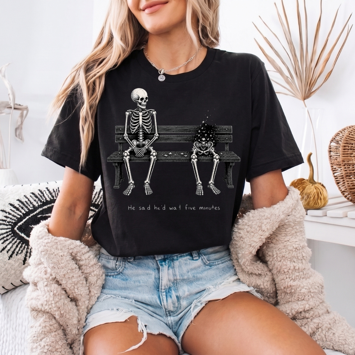Funny Skeleton Shirt, He Said He'd Wait Five Minutes Tee, Dark Humor T Shirt, Gothic Skull Shirt, Spooky Gift