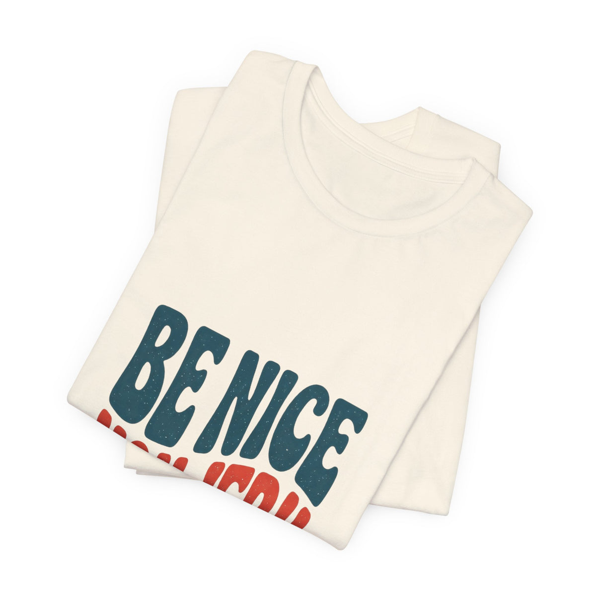 Be Nice You Jerk Phrase Tee | Retro Bold Typography T-Shirt