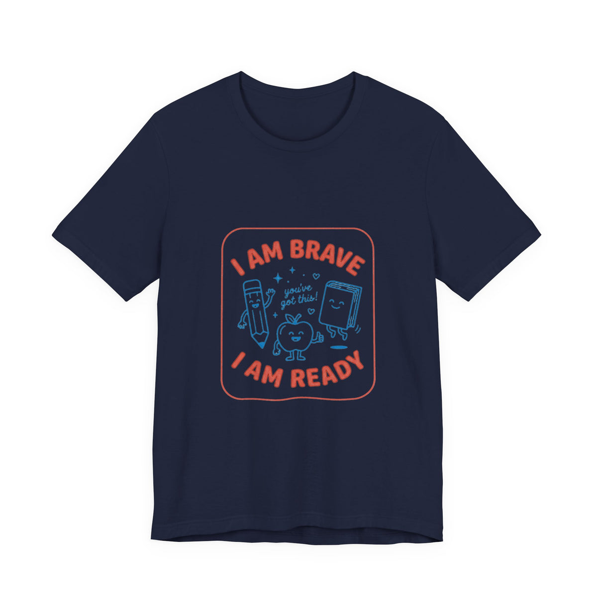 I Am Brave I Am Ready T-Shirt | First Day of School, Grade Keepsake