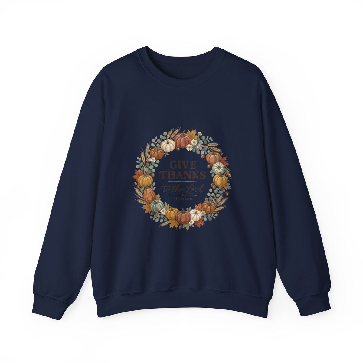 Give Thanks to the Lord Sweatshirt | Christian Autumn, Fall Wreath