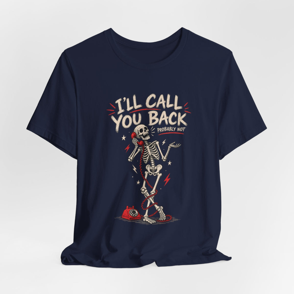 T-Shirt — 'Call Me When You Need Me' Vintage Skeleton Graphic Tee
