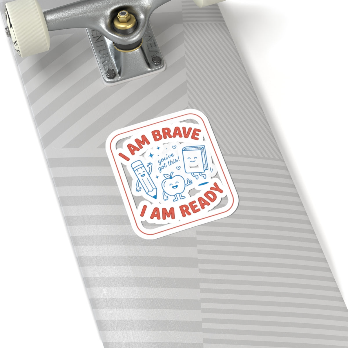 I Am Brave I Am Ready Sticker | First Day of School, Grade Keepsake
