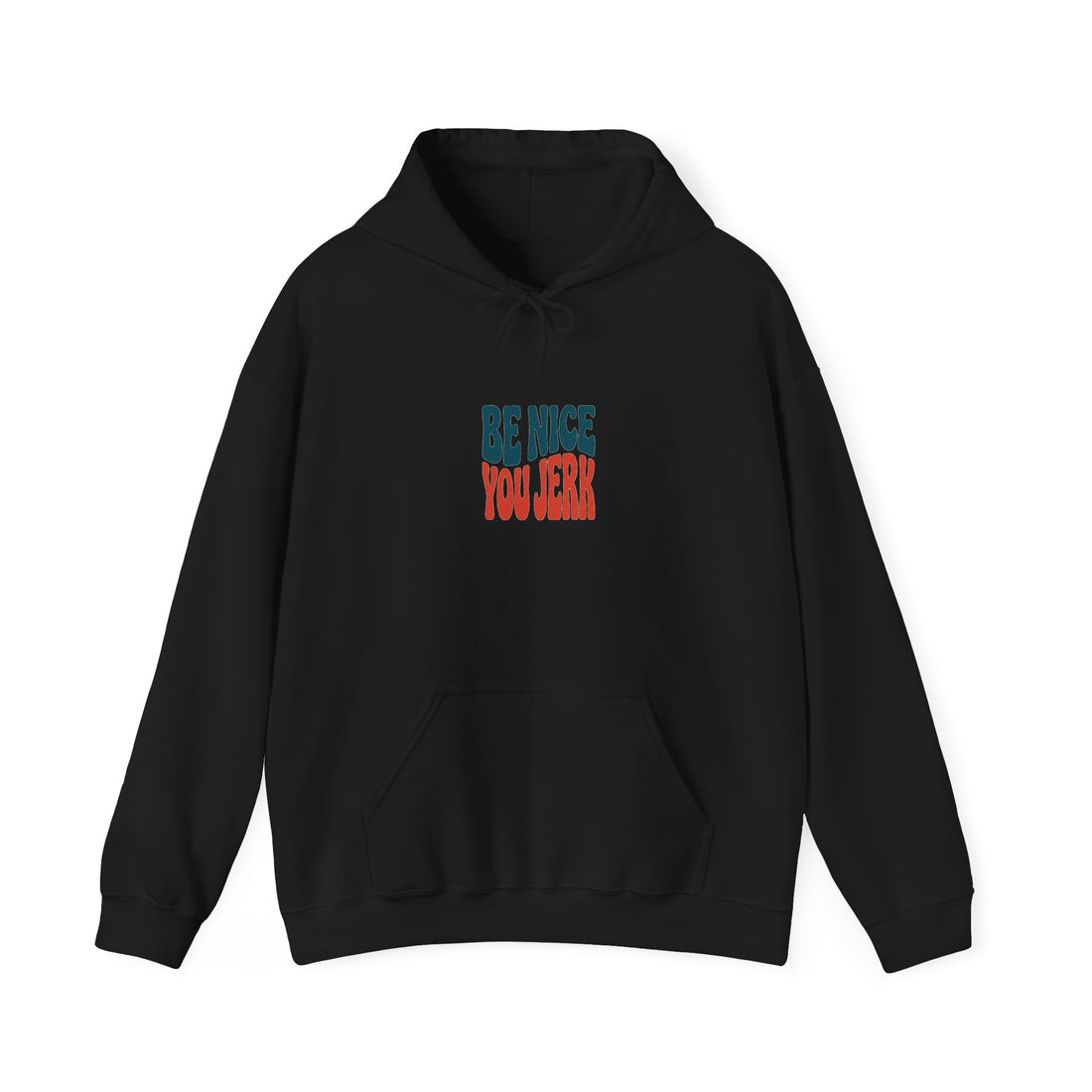 Be Nice You Jerk hoodie | sarcastic slogan sweatshirt, retro two-tone text