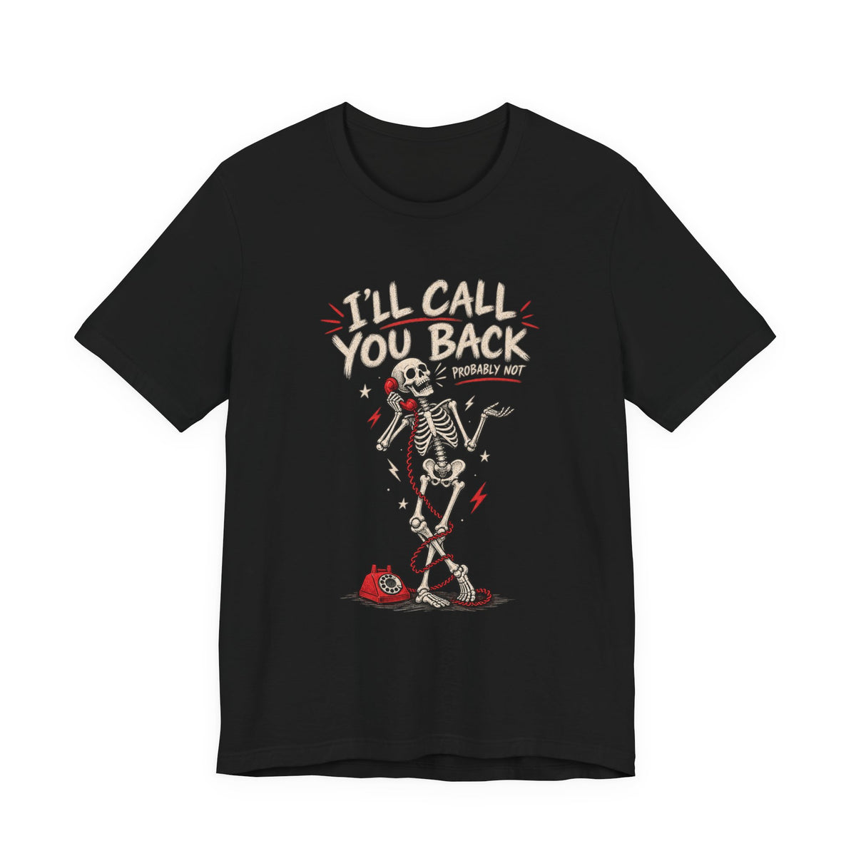 T-Shirt — 'Call Me When You Need Me' Vintage Skeleton Graphic Tee