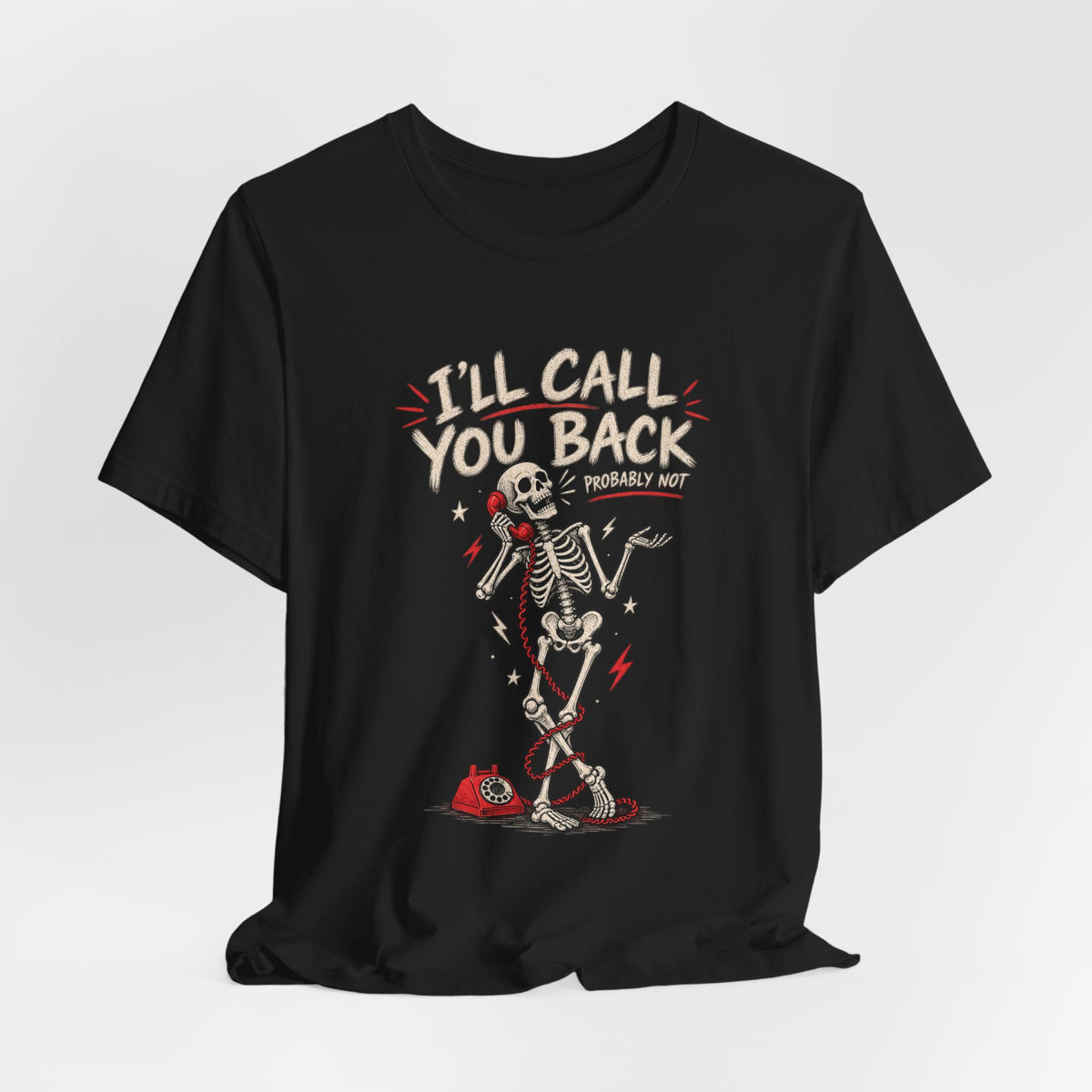 T-Shirt — 'Call Me When You Need Me' Vintage Skeleton Graphic Tee