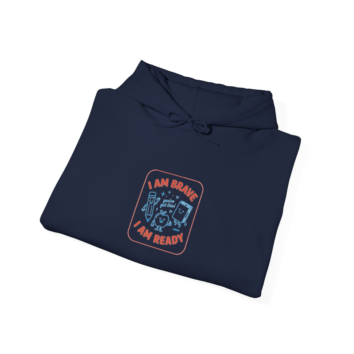 I Am Brave I Am Ready Hoodie | First Day of School, Grade Personalized