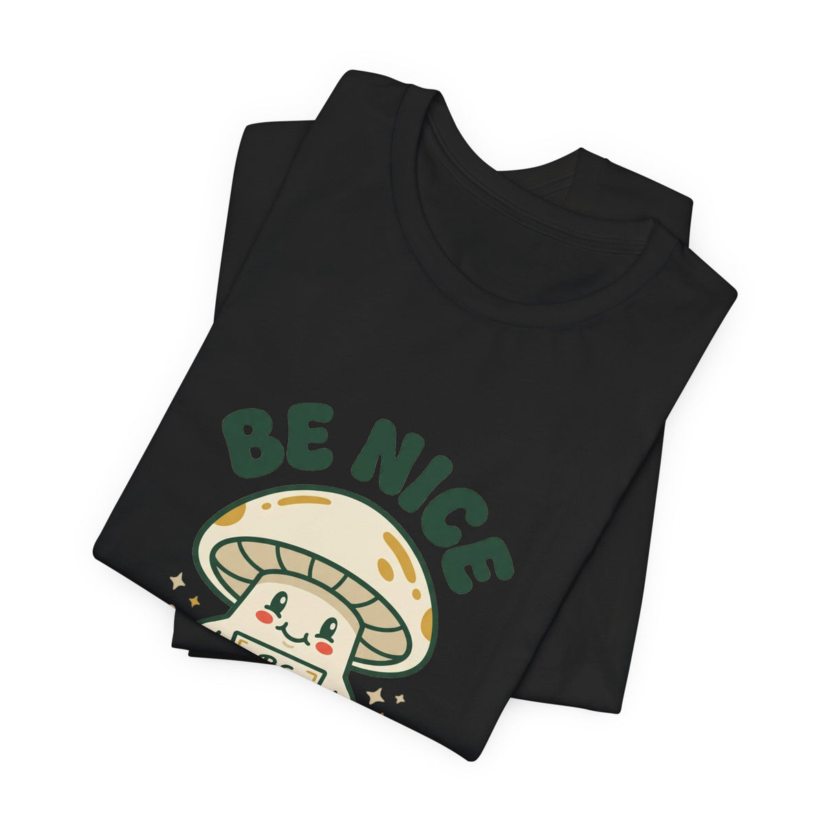 Be Nice You Jerk Mushroom Tee | Cute Sarcastic Graphic T-Shirt