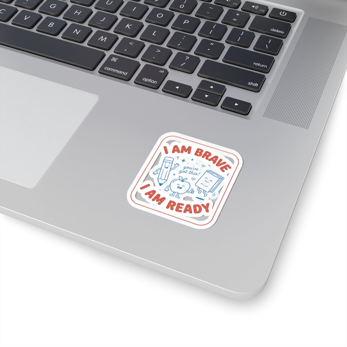 I Am Brave I Am Ready Sticker | First Day of School, Grade Keepsake